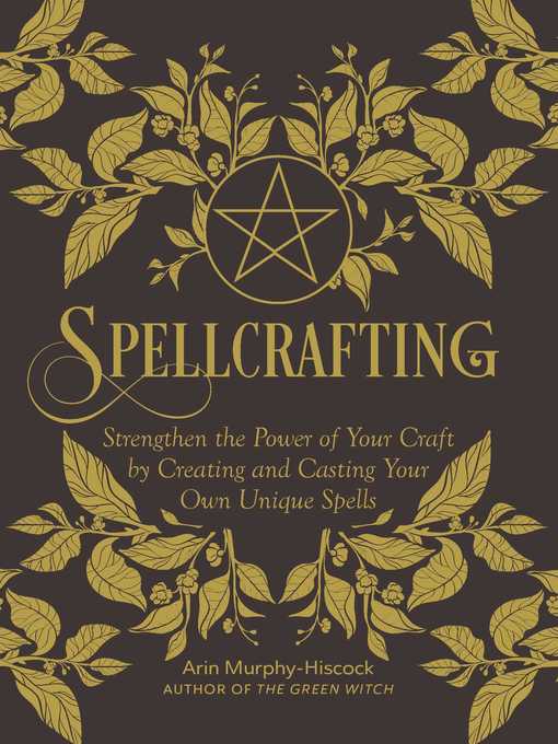 Title details for Spellcrafting by Arin Murphy-Hiscock - Wait list